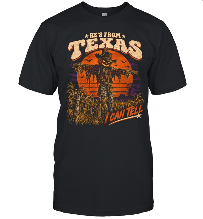 He's From Texas I Can Tell Creepy Scarecrow Pumpkin Head Halloween T- Classic Men's T-shirt He's From Texas I Can Tell Creepy Scarecrow Pumpkin Head Halloween T- Classic Men's T-shirt