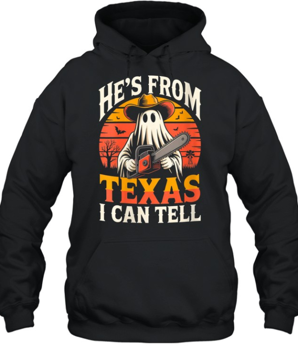 He's From Texas I Can Tell Ghost Chainsaw Cowboy Halloween T- Unisex Hoodie