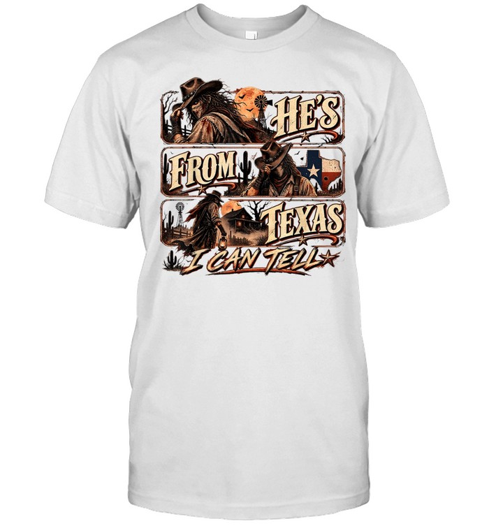 He's From Texas I Can Tell Horror Cowboy Western Slasher Halloween T- Classic Men's T-shirt He's From Texas I Can Tell Horror Cowboy Western Slasher Halloween T- Classic Men's T-shirt