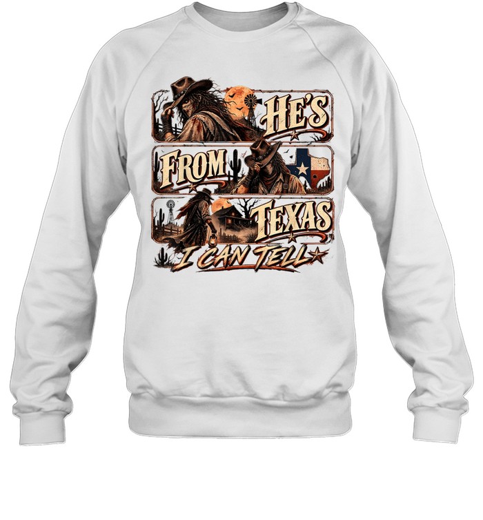 He's From Texas I Can Tell Horror Cowboy Western Slasher Halloween T- Unisex Sweatshirt He's From Texas I Can Tell Horror Cowboy Western Slasher Halloween T- Unisex Sweatshirt