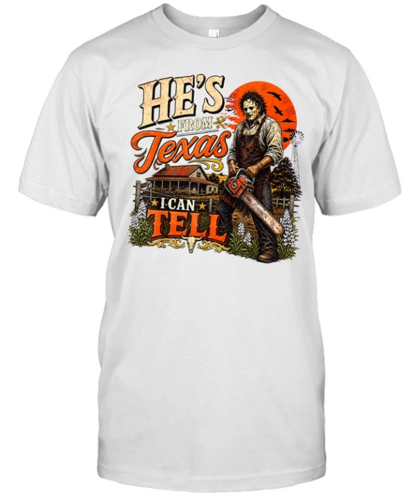 He's From Texas I Can Tell Leatherface Mask Chainsaw Farm Halloween T- Classic Men's T-shirt