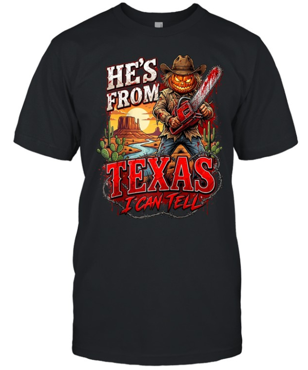 He's From Texas I Can Tell Pumpkin Scarecrow Chainsaw Halloween T- Classic Men's T-shirt