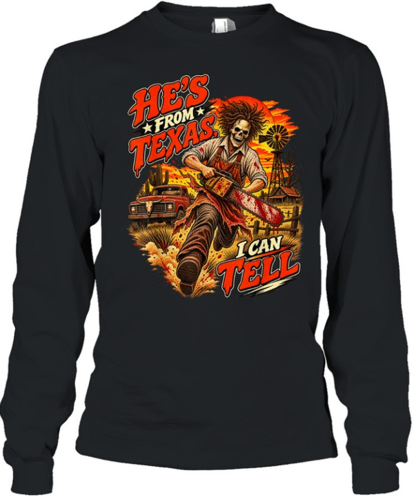 He's From Texas I Can Tell Running Chainsaw Skeleton Halloween T- Long Sleeved T-shirt