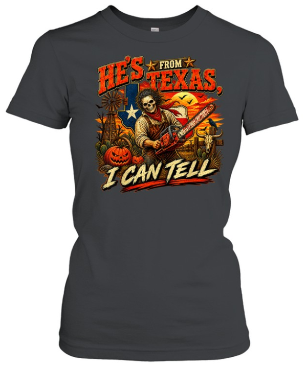 He's From Texas I Can Tell Skeleton Chainsaw Texas Flag Pumpkin Halloween T- Classic Women's T-shirt