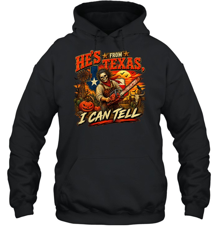 He's From Texas I Can Tell Skeleton Chainsaw Texas Flag Pumpkin Halloween T- Unisex Hoodie He's From Texas I Can Tell Skeleton Chainsaw Texas Flag Pumpkin Halloween T- Unisex Hoodie