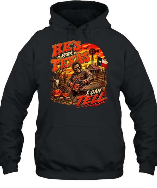 He's From Texas I Can Tell Skull Chainsaw Farm Halloween T- Unisex Hoodie