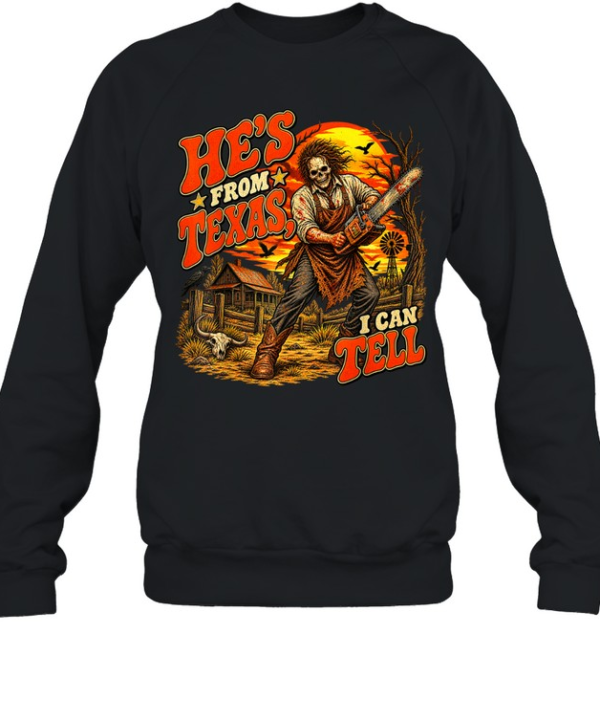 He's From Texas I Can Tell Skull Chainsaw Sunset Farm Halloween T- Unisex Sweatshirt