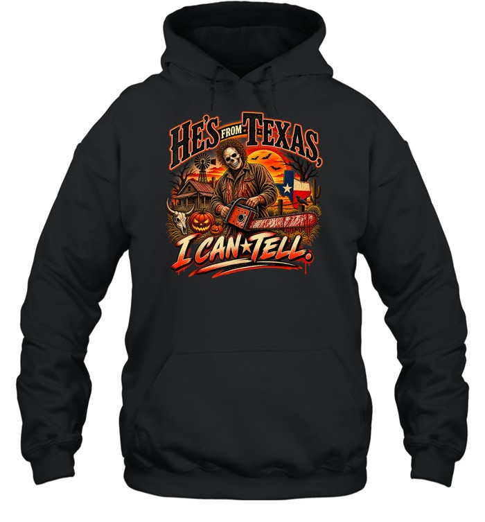 He's From Texas I Can Tell Skull Chainsaw Texas Flag Pumpkin Halloween T- Unisex Hoodie He's From Texas I Can Tell Skull Chainsaw Texas Flag Pumpkin Halloween T- Unisex Hoodie
