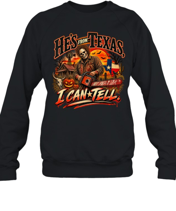 He's From Texas I Can Tell Skull Chainsaw Texas Flag Pumpkin Halloween T- Unisex Sweatshirt