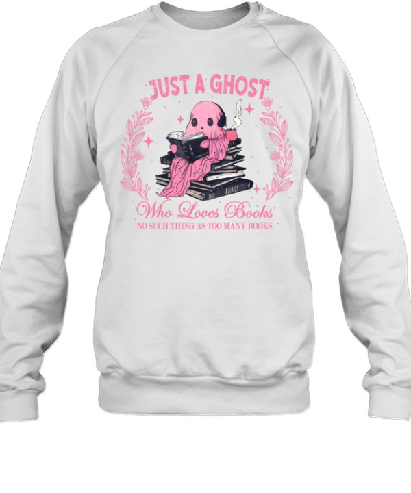 Just A Ghost Who Loves Books Pink Ghost Reader Halloween T- Unisex Sweatshirt
