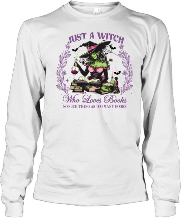 Just A Witch Who Loves Books Green Witch Reader Halloween T- Long Sleeved T-shirt