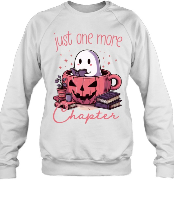 Just One More Chapter Ghost In Pumpkin Mug Halloween T- Unisex Sweatshirt