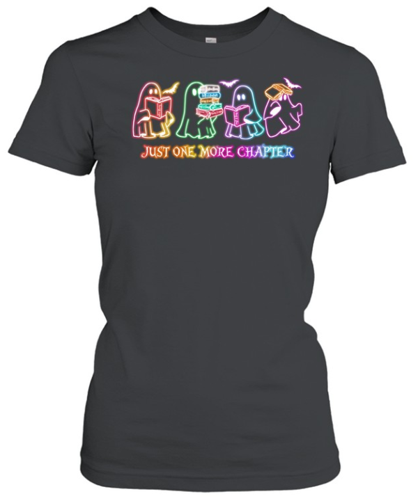 Just One More Chapter Neon Ghost Book Lover Halloween T- Classic Women's T-shirt