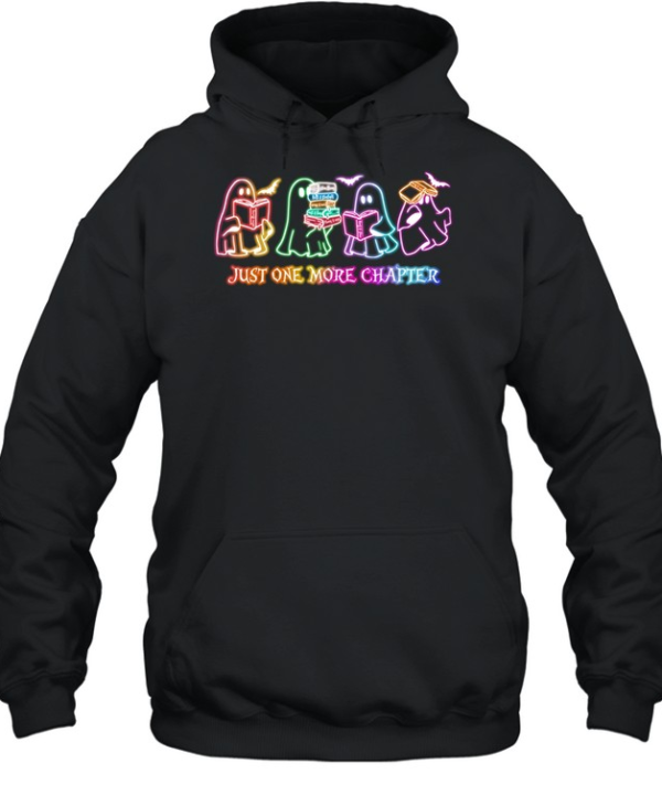 Just One More Chapter Neon Ghost Book Lover Halloween T- Unisex Hoodie