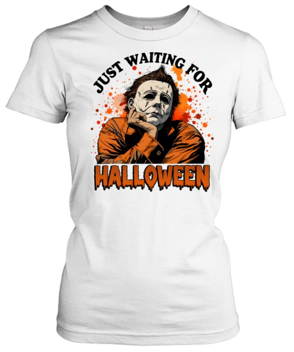Just Waiting For Halloween Michael Myers Slasher Horror  Classic Women's T-shirt