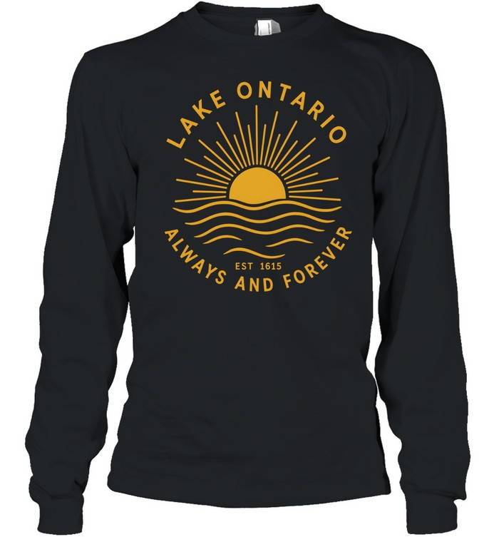 Lake Ontario Always and Forever Long Sleeved T-shirt