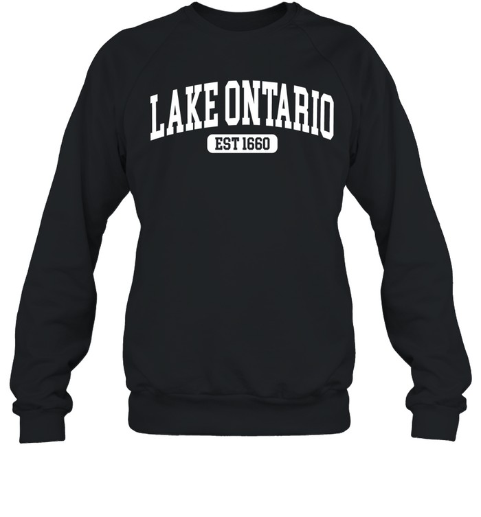 Lake Ontario Est. 1660 Unisex Sweatshirt Lake Ontario Est. 1660 Unisex Sweatshirt