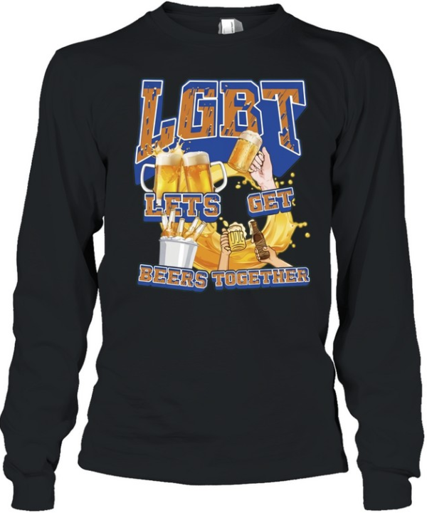 LGBT Lets Get Beers Together  Long Sleeved T-shirt
