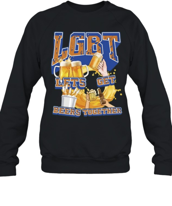 LGBT Lets Get Beers Together  Unisex Sweatshirt