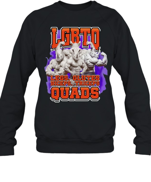 LGBTQ Legs Glutes Biceps Triceps Quads Rhino  Unisex Sweatshirt