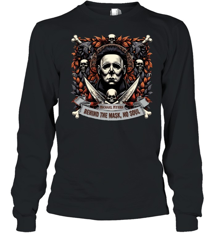 Michael Myers Behind The Mask No Soul Halloween Horror Slasher Graphic T- Long Sleeved T-shirt
