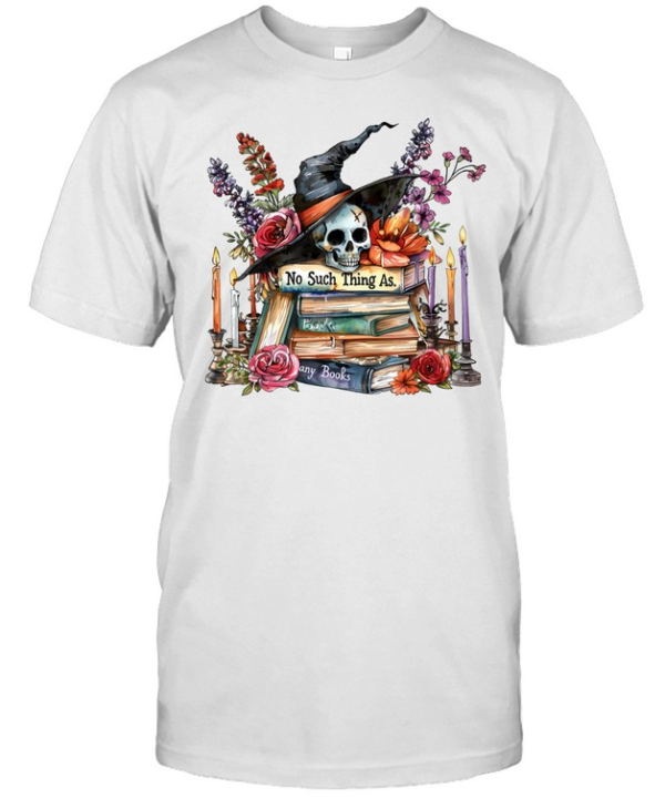 No Such Thing As Too Many Books Witch Skull Halloween T- Classic Men's T-shirt