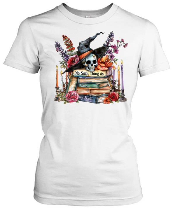 No Such Thing As Too Many Books Witch Skull Halloween T- Classic Women's T-shirt
