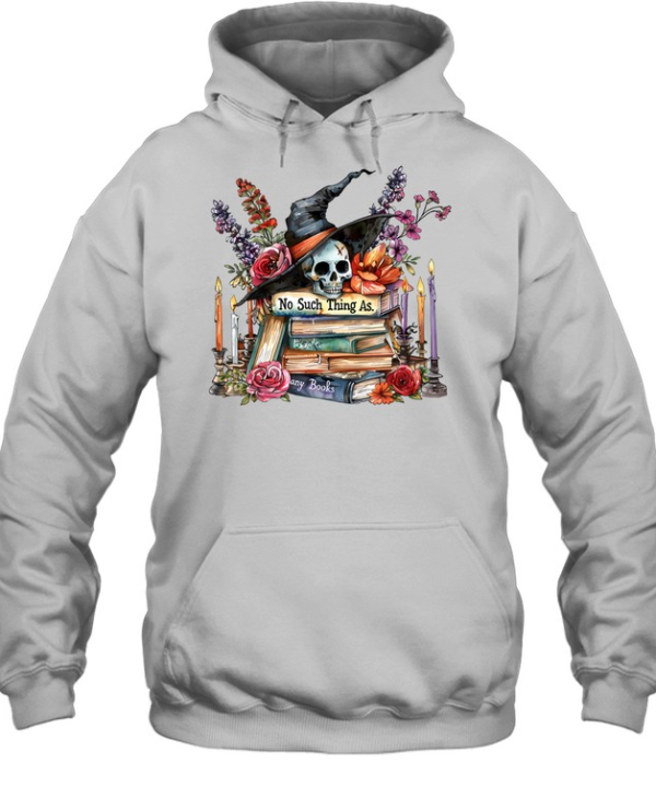 No Such Thing As Too Many Books Witch Skull Halloween T- Unisex Hoodie