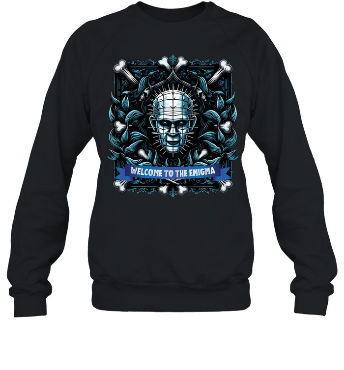 Pinhead Welcome To The Enigma Hellraiser Cenobite Horror Unisex Sweatshirt Pinhead Welcome To The Enigma Hellraiser Cenobite Horror Unisex Sweatshirt