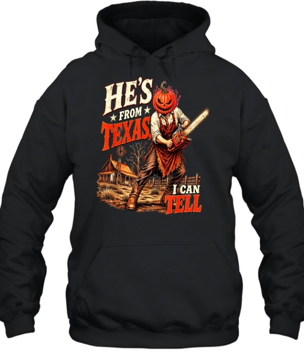 Retro He's From Texas Graphic Tee Chainsaw Slasher Jack O Lantern Farmhouse Spooky  Unisex Hoodie