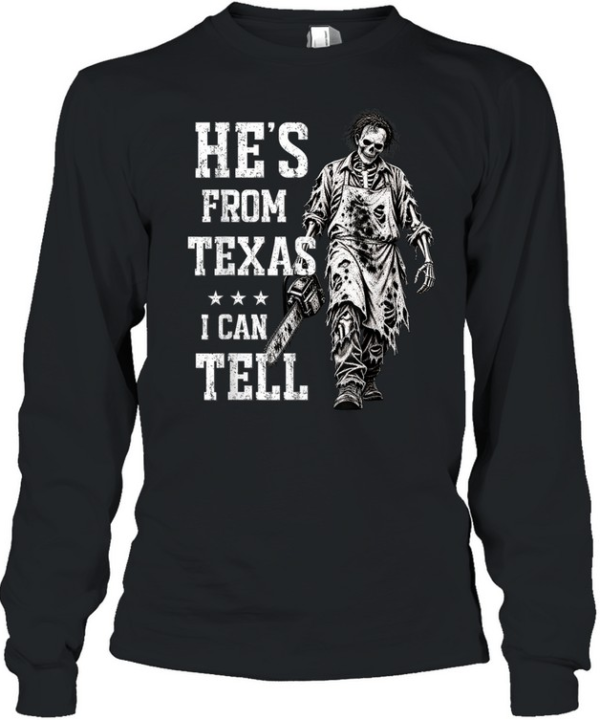 Retro He's From Texas Graphic Tee Chainsaw Slasher Skeleton Apron Spooky Long Sleeved T-shirt