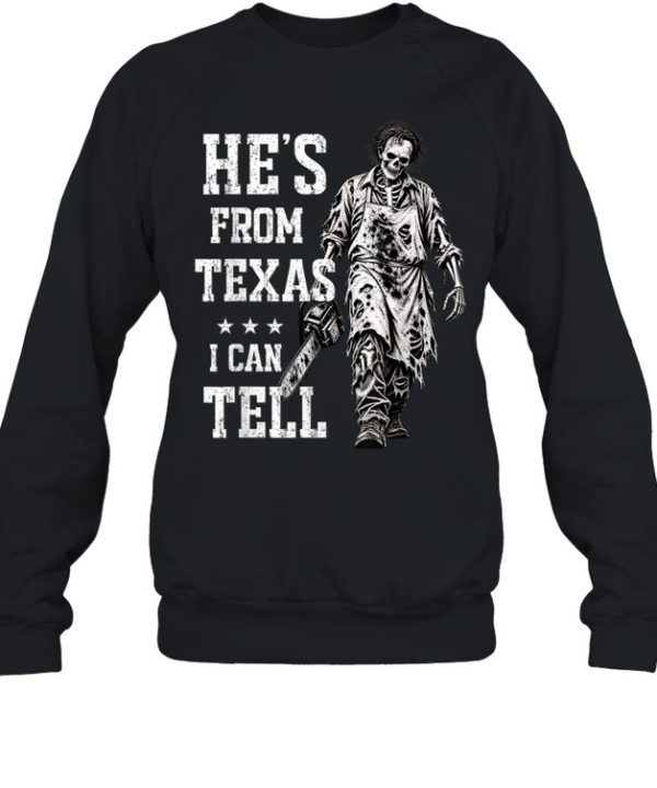 Retro He's From Texas Graphic Tee Chainsaw Slasher Skeleton Apron Spooky Unisex Sweatshirt