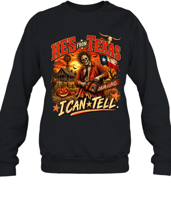 Retro He's From Texas Graphic Tee Chainsaw Slasher Skeleton Red Coat Pumpkin Spooky  Unisex Sweatshirt