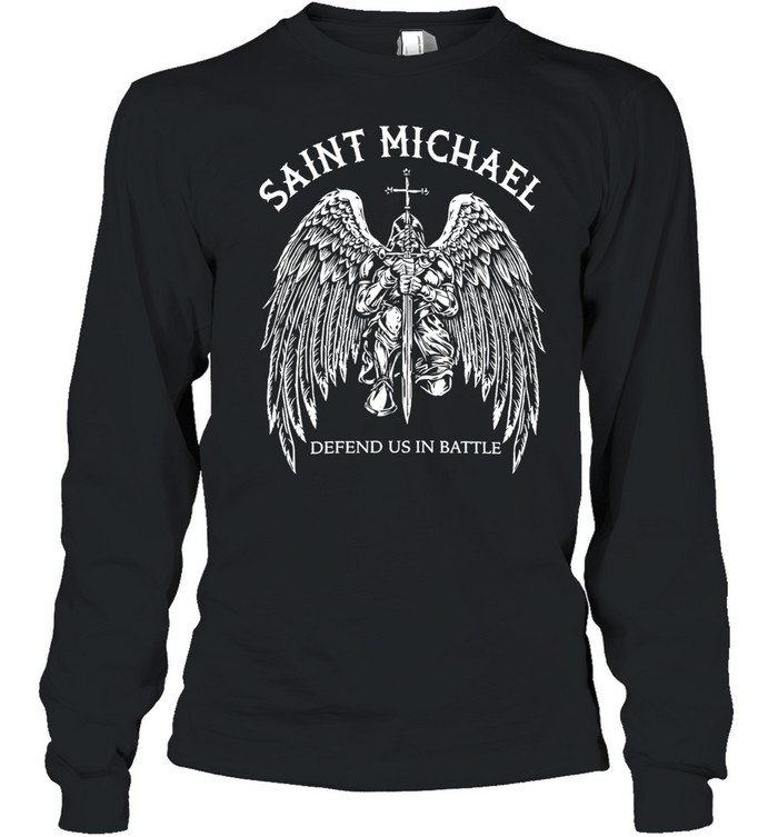 Saint Michael Defend Us In Battle Kneeling Archangel Knight Holding Sword Wings Long Sleeved T-shirt