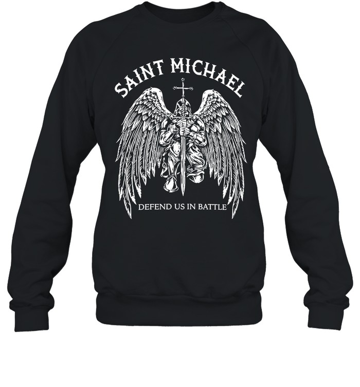 Saint Michael Defend Us In Battle Kneeling Archangel Knight Holding Sword Wings Unisex Sweatshirt Saint Michael Defend Us In Battle Kneeling Archangel Knight Holding Sword Wings Unisex Sweatshirt