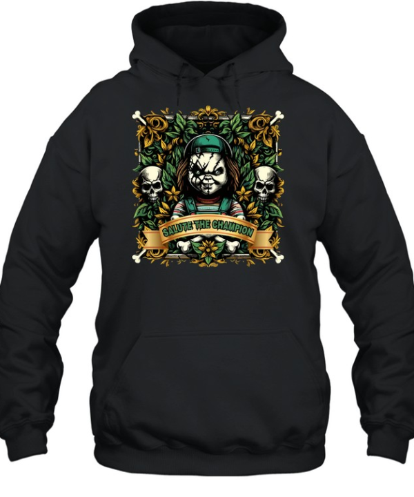 Salute The Champion Chucky Killer Doll Horror Halloween Unisex Hoodie