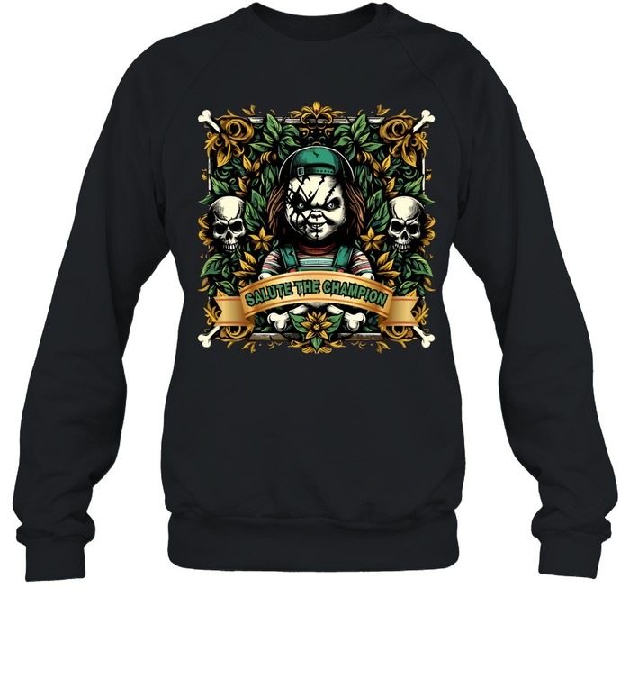 Salute The Champion Chucky Killer Doll Horror Halloween Unisex Sweatshirt Salute The Champion Chucky Killer Doll Horror Halloween Unisex Sweatshirt