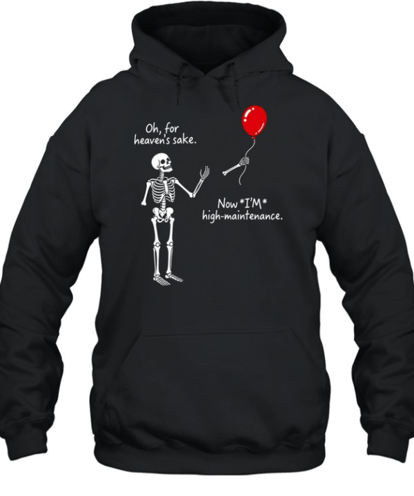 Skeleton Red Balloon Now I'm High Maintenance Funny Halloween Unisex Hoodie