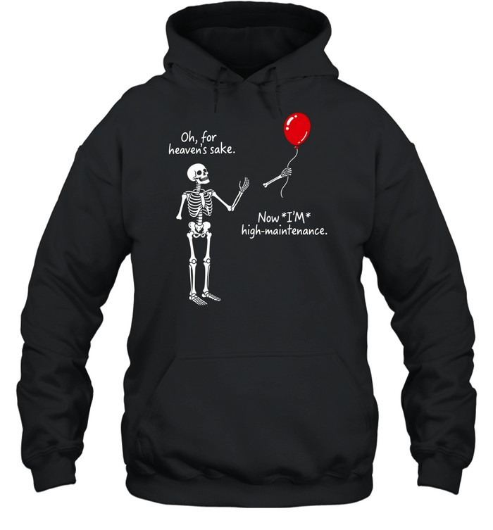 Skeleton Red Balloon Now I'm High Maintenance Funny Halloween Unisex Hoodie Skeleton Red Balloon Now I'm High Maintenance Funny Halloween Unisex Hoodie