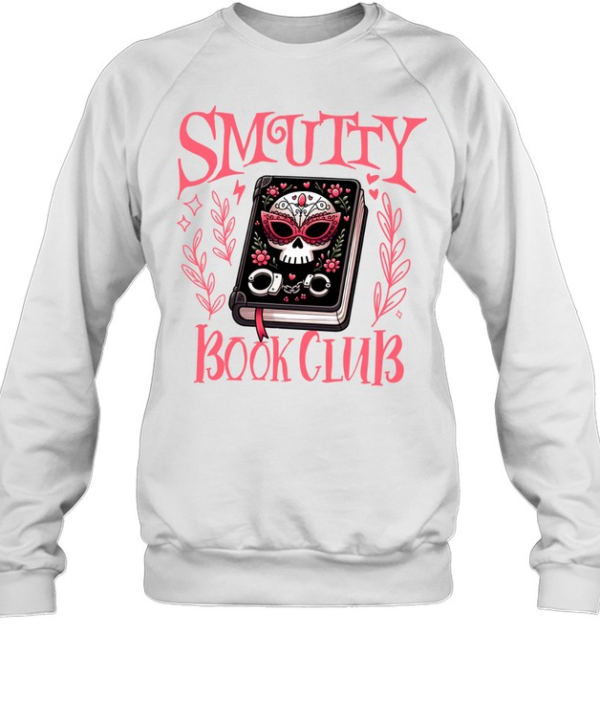 Smutty Book Club Dark Romance Book Lover Halloween T- Unisex Sweatshirt