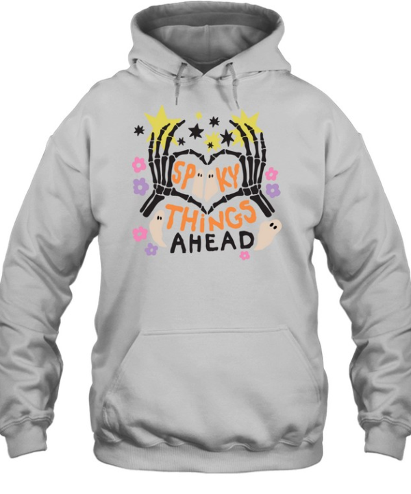 Spooky Things Ahead Skeleton Heart Hands Cute Ghost Halloween T- Unisex Hoodie