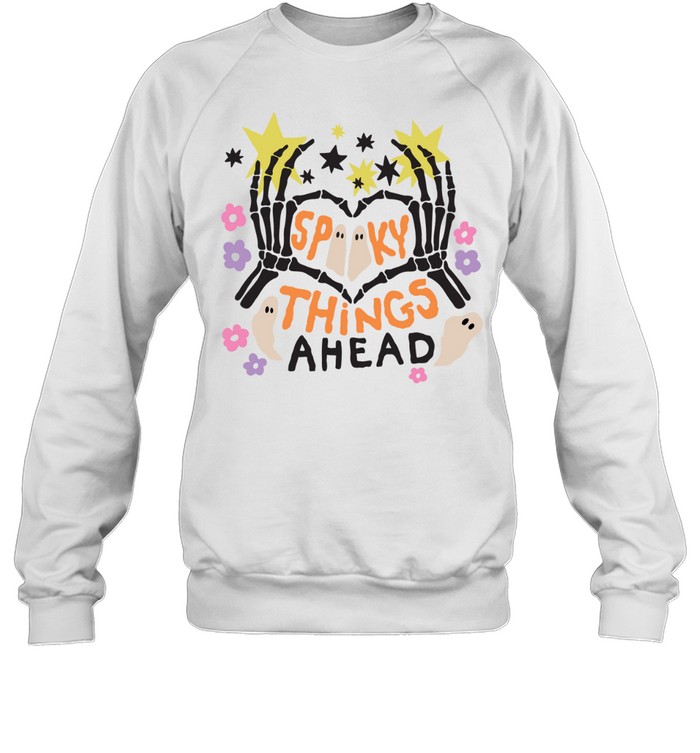 Spooky Things Ahead Skeleton Heart Hands Cute Ghost Halloween T- Unisex Sweatshirt Spooky Things Ahead Skeleton Heart Hands Cute Ghost Halloween T- Unisex Sweatshirt
