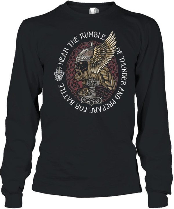Thor Mjolnir Hear the rumble of thunder and prepare for battle Norse mythology Long Sleeved T-shirt