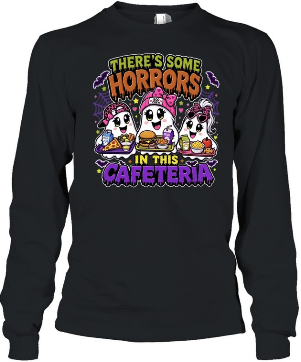 Three Cute Ghosts Boo Crew there is some horrors in this cafeteria Halloween  Long Sleeved T-shirt