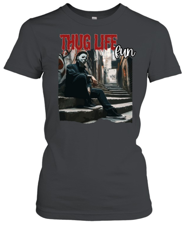 Thug Life Michael Myers Streetwear Horror Slasher Alley  Classic Women's T-shirt