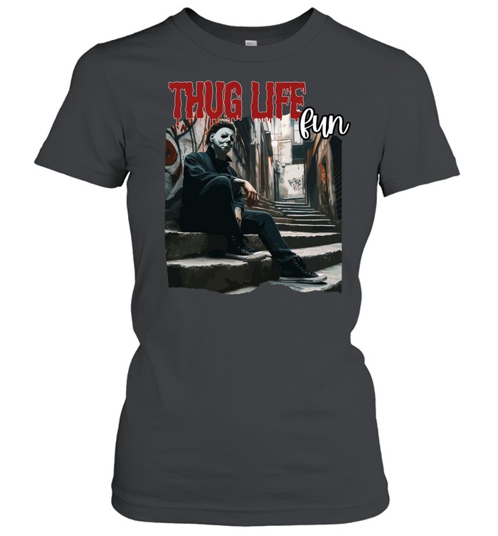 Thug Life Michael Myers Streetwear Horror Slasher Alley Classic Women's T-shirt