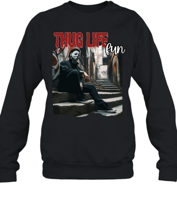 Thug Life Michael Myers Streetwear Horror Slasher Alley Unisex Sweatshirt