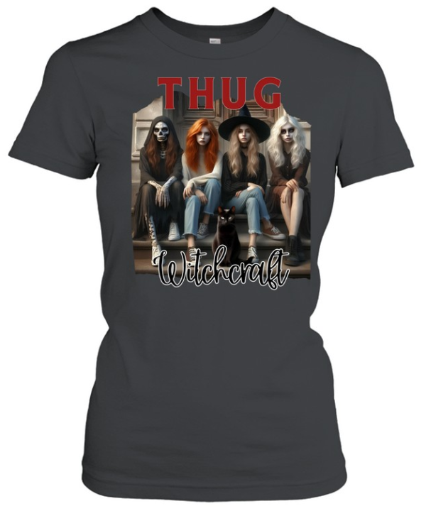 Thug Witchcraft Witch Coven Black Cat Halloween T- Classic Women's T-shirt