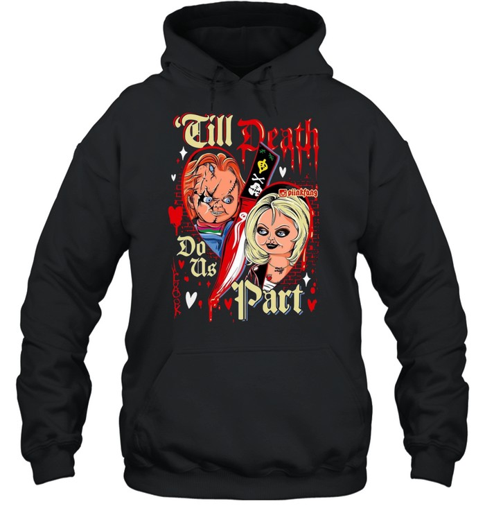 Till Death Do Us Part Chucky And Tiffany Bride Halloween Horror Unisex Hoodie Till Death Do Us Part Chucky And Tiffany Bride Halloween Horror Unisex Hoodie
