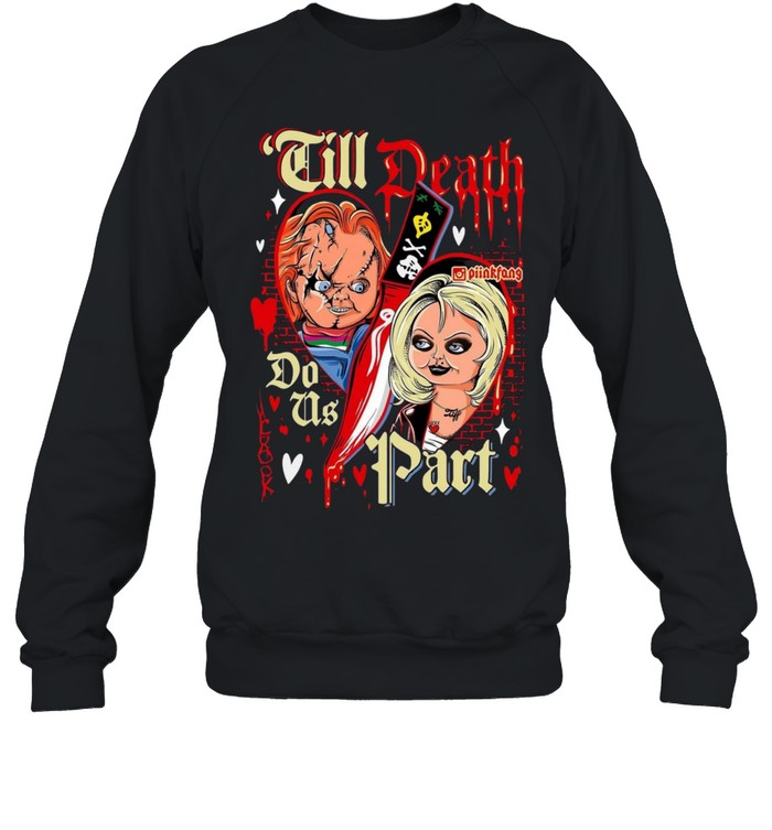 Till Death Do Us Part Chucky And Tiffany Bride Halloween Horror Unisex Sweatshirt Till Death Do Us Part Chucky And Tiffany Bride Halloween Horror Unisex Sweatshirt